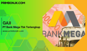 Gaji PT Bank Mega Tbk Terlengkap