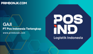 Gaji PT Pos Indonesia Terlengkap